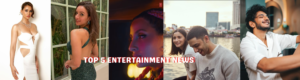 TOP 5 ENTERTAINMENT NEWS